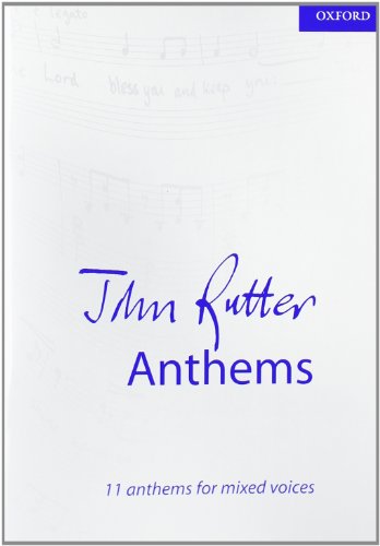 John Rutter Anthems: 11 anthems for mixed voices (Composer Anthem Collections) von Oxford University Press